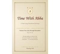 Time With Abba: A Year Long Devotional Journey: Volume Two: July through December