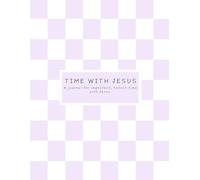 Time With Jesus: A Journal for Honest Prayer, Scripture, and Real-Life Faith (Lilac Edition)