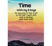 Time with my 5 boys: An easy way to keep track of the time I spent with each of my boys week after week