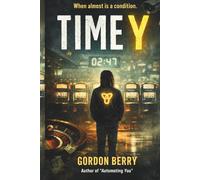 Time Y: When Almost Is A Condition