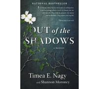 Timea Nagy Shannon Moroney Out of the Shadows (Tascabile)