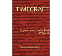 TIMECRAFT: Engineer Your Day for Real Progress