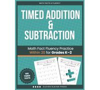 Timed Addition & Subtraction: Math Fact Fluency Practice Within 20 for Grades K-2