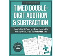 Timed Double-Digit Addition & Subtraction: Math Fact Fluency Practice with Numbers 10-99 for Grades 1-3