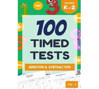 Timed Math Tests - Addition and Subtraction - Workbook with 100 Timed Tests for Grades K-2 - Math Drills Digits 0-20 - Vol. 3