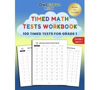 Timed Math Tests Workbook: 100 Addition and Subtraction Timed Tests for Grade 1: Addition & Subtraction Drills Within 100 with a Complete Answer Key