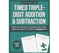 Timed Triple-Digit Addition & Subtraction: Math Fact Fluency Practice with Multi-Digit Numbers 10-999 for Grades 2-4