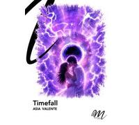 Timefall. Il tempo è un'arma