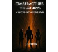 Timefracture: The Last Signal