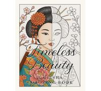 Timeless Beauty: A Geisha Coloring Book.
