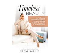 Timeless Beauty:: A Guide to Cultivating Radiant Allure at 50 & Beyond