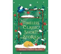 Timeless Classic Short Stories