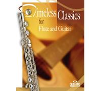Timeless Classics: Flute And Guitar. For Flauto, Chitarra