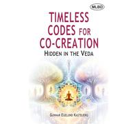 Timeless Codes for Co-Creation: Hidden in the Veda