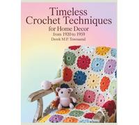 Timeless Crochet Techniques for Home Decor from 1920 to 1959