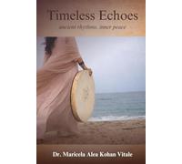 Timeless Echoes: Ancient Rhythm, Inner Peace