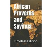 Timeless Edition African Proverbs and Sayings (Tascabile)