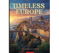 Timeless Europe: The Collector’s Edition: A Luxury Coloring Journey Through Majestic Architecture, Dramatic Coastal Cliffs, and Historic Old-World Cities