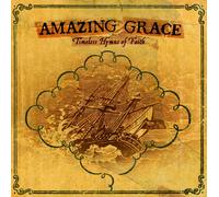 TIMELESS HYMNS OF FAITHS - AMAZING GRACE TIMELESS..