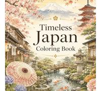 Timeless Japan Coloring Book: 70 Pages of Intermediate Level Designs | Single-Sided Printing | Perfect for Stress Relief, Relaxation & Brain Training