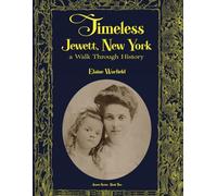 Timeless Jewett, New York: A Walk Through History