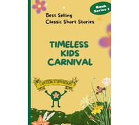 Timeless Kids Carnival: Bestselling Classic Short Stories