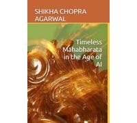 Timeless Mahabharata in the Age of AI