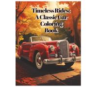 Timeless Rides Classic Car Coloring Book