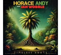 Horace Andy & Jah Wobble Timeless Roots (CD) Album
