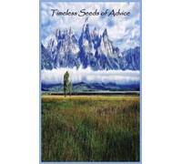 Timeless Seeds of Wisdom and Advice (Copertina rigida)