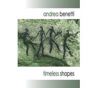 Timeless shapes. Forme senza tempo. Ediz. illustrata