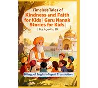Timeless Tales of Kindness and Faith for Kids | Guru Nanak Stories for Kids | For Age 4 to 10 | Bilingual English-Nepali Translations