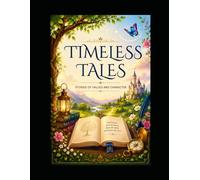 TIMELESS TALES: STORIES OF VALUES AND CHARACTER