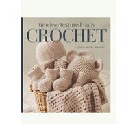 Timeless Textured Baby Crochet - Nicole Spencer