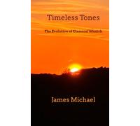 Timeless Tones: The Evolution of Classical Music