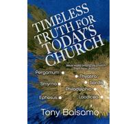 Timeless Truth For Today's Church: Jesus Walks Among His Church -- Then, Now, Always