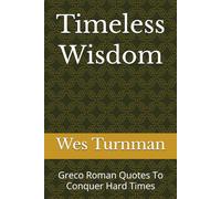 Timeless Wisdom: Greco Roman Quotes To Conquer Hard Times