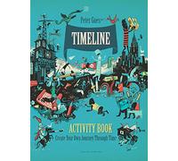 Timeline Activity Book: Create Your Own Journey Through Time