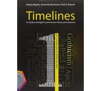 Timelines. An outline of english and american history and literature. Per le Scuole superiori. Con CD Audio. Con CD-ROM. Con espansione online (Vol. 1)