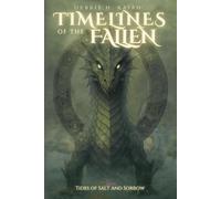 Timelines of the Fallen: Book 2: Tides of Salt and Sorrow
