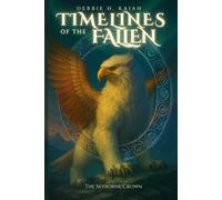 Timelines of the Fallen: Book 3: The Skyborne Crown