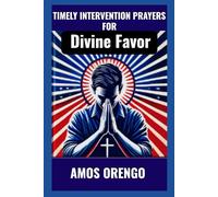 Timely Intervention Prayers For Divine Favour