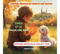 Timeo et le Magicube Doré: Une histoire magique en rimes pour enfants de 4 à 7 ans. Lecture adaptée aux lecteurs dyslexiques (DYS) et débutants.