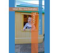 Timéo: Mon fils, ma bataille