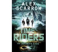 TimeRiders The Infinity Cage (book 9)