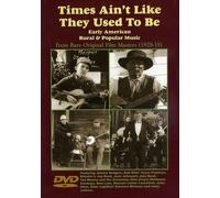 Times Ain't Like They Used to Be: Early Rural and Popular American Music