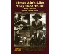 Times Ain't Like They Used to Be: Early Rural and Popular American Music