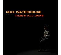 Time'S All Gone (Cloudy Dark Burgundy Vinyl) - Nick Waterhouse (Vinile)