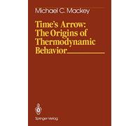 Time's Arrow: The Origins of Thermodynamic Behavior