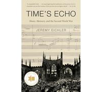 Jeremy Eichler Time's Echo (Tascabile)